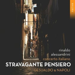 Stravagante pensiero. Gesualdo & Napoli