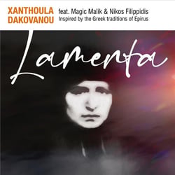 Lamenta - Xanthoula Dakovanou feat. Magic Malik & Nikos Filippidis