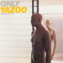 Only Yazoo, the best of