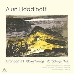 Hoddinott, Alun : Grongar Hill, blake Songs & paradwys mai