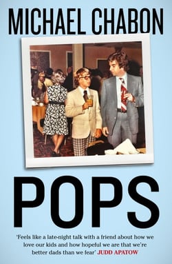 POPS: FATHERHOOD IN PIECES