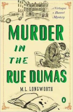MURDER IN THE RUE DUMAS - A VERLAQUE AND BONNET PROVENCAL MYSTERY