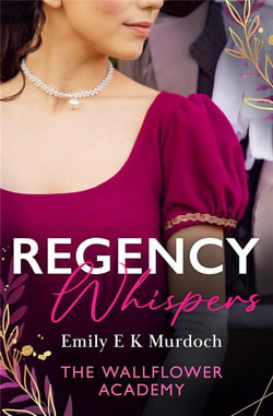 Regency Whispers: The Wallflower Academy