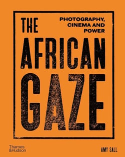 The african gaze : Photography, cinema and power