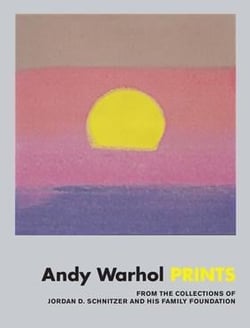 Andy warhol : prints from the collectins of jordan d. schnitzer and his family foundation