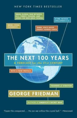 The Next 100 Years - A Forecast for the 21st Century