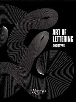 Goodtype The Art of Lettering /anglais