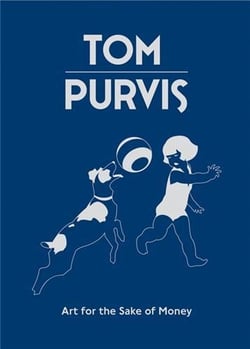 Tom purvis art for the sake of money