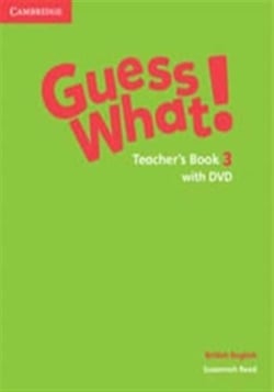 Guess what! level 3 teacher's book with dvd british english