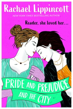 PRIDE AND PREJUDICE AND THE CITY