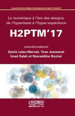 H2PTM'17 : le numérique à l'ère des designs, de l'hypertexte à l'hyper-expérience
