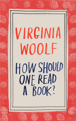 Virginia woolf how should one read a book?