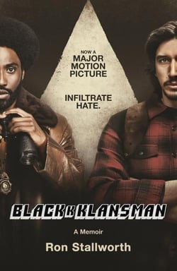 BLACK KLANSMAN - RACE, HATE, AND THE UNDERCOVER INVESTIGATION OF LIFETIME