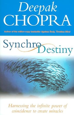 SYNCHRODESTINY - HARNESSING THE INFINITE POWER OF COINCIDENCE TO CREATE MIRACLES