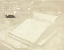 Luca pancrazzi: stilllife: the complete still-life paintings 1989 - 2009 /anglais