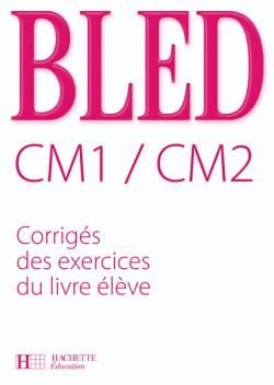 Bled CM1 CM2 - Corrigés - Ed.2008