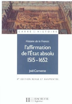L'affirmation de l'etat absolu : 1515-1652 (edition 2003)
