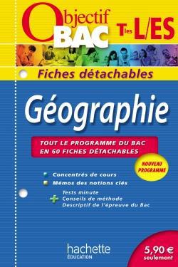 Objectif bac - géographie - terminales l, es - fiches détachables