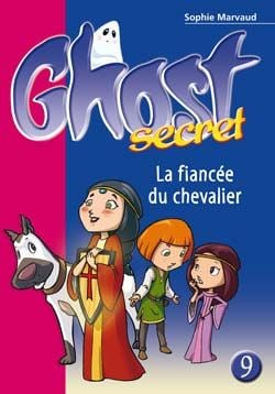 Ghost secret Tome 9 - la fiancée du chevalier