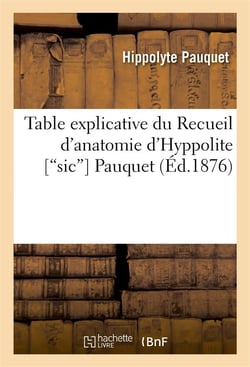 Table explicative du recueil d'anatomie