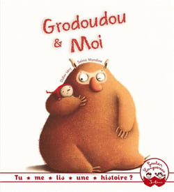 Grodoudou et moi