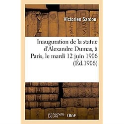 Inauguration de la statue d'alexandre dumas, a paris, le mardi 12 juin 1906