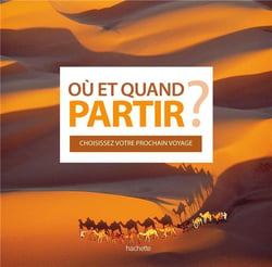 Où et quand partir ?