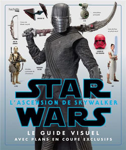 Star Wars - l'ascension de Skywalker - le guide visuel avec plans en coupe exclusifs