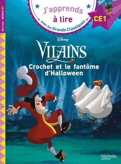 J'apprends à lire avec les grands classiques Disney : vilains - Crochet et le fantôme d'Halloween - CE1