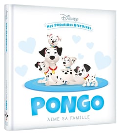 DISNEY - Mes Premières Histoires - Pongo aime sa famille