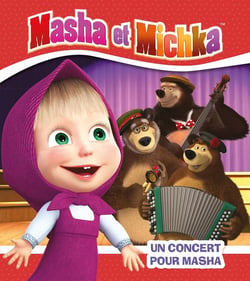 Masha et Michka : un concert pour Masha