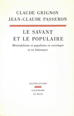 Le savant et le populaire - misérabilisme et populisme en sociologie et en littérature