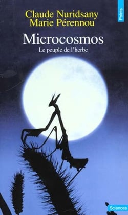 Microcosmos. le peuple de l'herbe