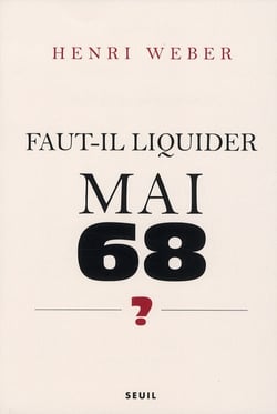 Faut-il liquider mai 68 ?