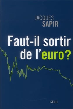 Faut-il sortir de l'euro ?