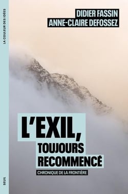 L'exil, toujours recommencé : Chronique de la frontière