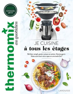 Je cuisine à tous les étages : bol bien rempli, panier cuisson en action, Varoma garni : faites cuire tout votre repas en une seule fois !