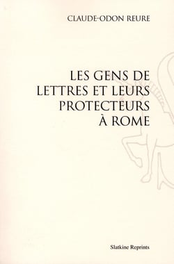 Les gens de lettres et leurs protecteurs à rome