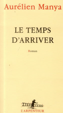 Le temps d'arriver