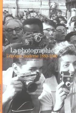 La photographie : l'époque moderne 1880-1960