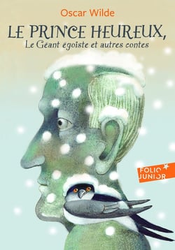 Le prince heureux - le géant égoïste - et autres contes