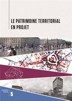 Les Agences D'Urbanisme Et Le Patrimoine Territorial