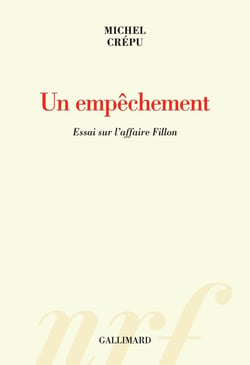 Un empêchement - essai sur l'affaire Fillon