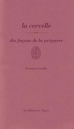 Dix façons de le préparer : La cervelle