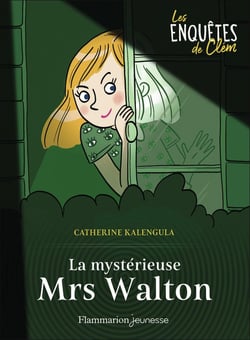 Les enquêtes de Clem Tome 1 : Les enquêtes de Clém, 1 : La mystérieuse Mrs Walton