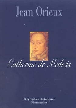Catherine de Médicis ou la reine noire