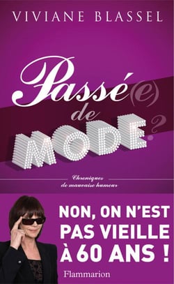 Passé(e) de mode - chroniques de mauvaise humeur