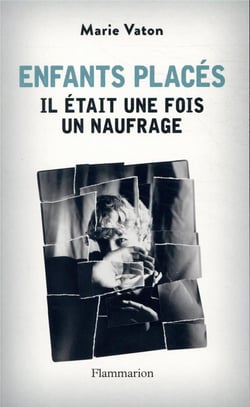 Enfants placés : il était une fois un naufrage
