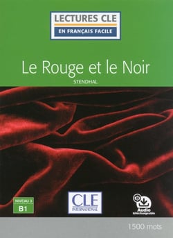 Le rouge et le noir - lecture FLE - niveau 3 - B1