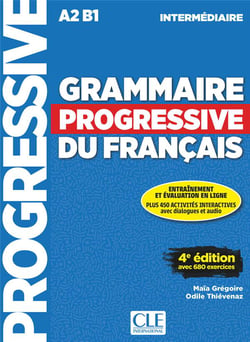 Grammaire progressive du français - intermédiaire - A2 - B1 (4e édition)